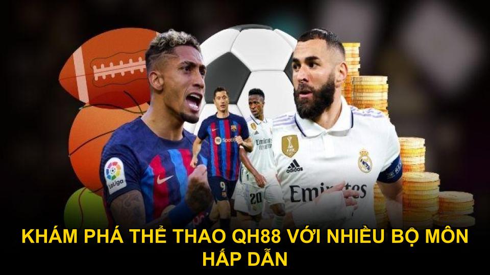 Khám phá thể thao QH88 với nhiều bộ môn hấp dẫn