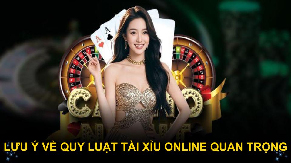 Lưu ý về quy luật tài xỉu online quan trọng