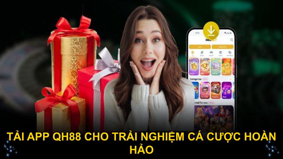 Tải app QH88 cho trải nghiệm cá cược hoàn hảo